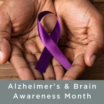 Alzheimer's & Brain Awareness Month June